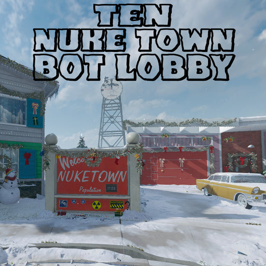 10 Nuketown Bot Lobbies